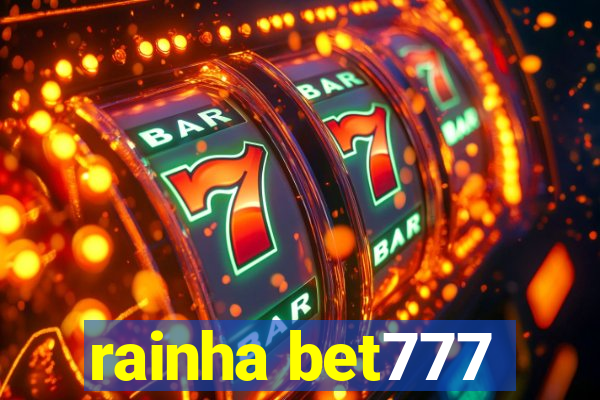 rainha bet777